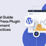 Comprehensive WordPress plugin development best practices for developers.