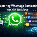 Mastering WhatsApp Automation: A Comprehensive Guide to N8N Workflows