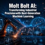 Molt Bolt AI: Transforming Industrial Precision with Next-Generation Machine Learning