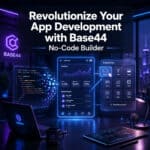 Revolutionize Your App Development: A Comprehensive Guide to Base44 No-Code App Builder